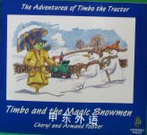 Timbo and the Magic Snowmen Armand Foster;Cheryl Foster