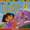 Dora Climbs Star Mountain Dora The Explorer