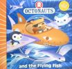 The Octonauts and the Flying Fish