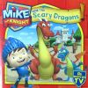 Mike the Knight and the Scary Dragons