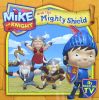 Mike the Knight and the Mighty Shield