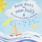 How Does The Rain Fall?The Story Of A Little Raindrop  Anna Jones 