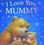 I Love You Mummy (Gift Book) Melanie Joyce
