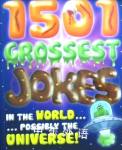 1501 Grossest Jokes in the World...Possibly the Universe (Joke Books) Igloo Books Ltd