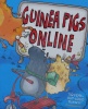 Guinea Pigs Online. by Amanda Swift, Jennifer Gray
