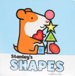 Stanley′s Shapes by William Bee William Bee
