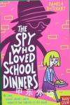 The Spy Who Loved School Dinners Pamela Butchart