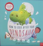 How To Look After Your Dinosaur Jason Cockcroft