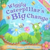 Wiggly caterpillar's big change