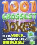 1001 Grossest Jokes in the World.... (Joke Books 3) Igloo Books Ltd