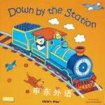 Down by the Station (Classic Books With Holes) Jessica Stockham