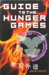 Guide to the Hunger Games Caroline Carpenter