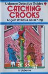 Catching Crooks Spy And detective guides A. Wilkes