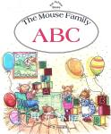 The Mouse Family ABC Rosalind Sutton