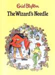 The Wizards Needle Enid Blyton