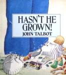 Has not He Grown John Talbot