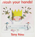Wash your hands!My Little Princess Tony Ross