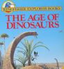 The Age of Dinosaurs (Kingfisher Explorer Books)