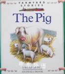 The Pig (Farmyard Stories) Angela Royston