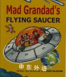 Mad Grandad's Flying Saucer Oisin McGann