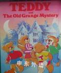Teddy And The Old Grange Mystery