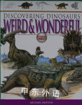 Discovering Dinosaurs Weird & Wonderful michael benton