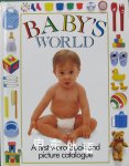 Baby's World: A first word book and picture catalogue Angela Wilkes
