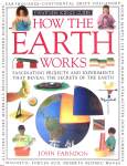 HOW THE EARTH WORKS John Farndon