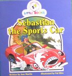 Little books: Sebastian the sports car Ann Martin