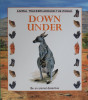 Down Under (Animal Trackers (Around the World))