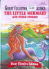 The Little Mermaid and Other Stories Great Illustrated Classics First Classics Edition