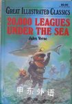 20,000 Leagues Under the Sea (Great Illustrated Classics) Malvina G. Vogel