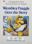 Wembley Fraggle gets the story Deborah Perlberg