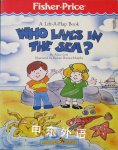 Who Lives in the Sea Fisher Price Little People Series Alice Low