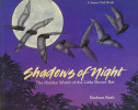 Shadows of the Night: The Hidden World of the Little Brown Bat