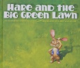 Hare and the Big Green Lawn