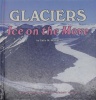 Glaciers:Ice on the Move