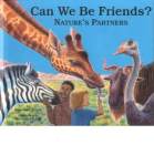 Can We Be Friends?: Nature's Partners (Nature's Treasures) Wright, Alexandra