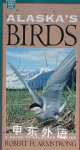 Alaska's Birds: A Guide to Selected Species (Alaska Pocket Guide) Robert H Armstrong