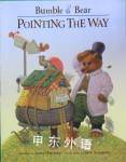 Pointing the Way: A Bumble Bear Storybook Series James Hoffman