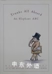 Trunks All Aboard: An Elephant ABC Barbara Nichol