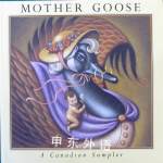 Mother Goose:A Canadian Sampler Mother Goose