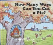How Many Ways Can You Cut a Pie? Jane Belk Moncure