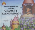 What Do You Do With a Grumpy Kangaroo?