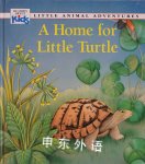 A Home for Little Turtle (Little Animal Adventures) Ariane Chottin,Deborah Kovacs
