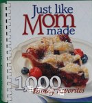 Just Like Mom Made :1,000 Family Favorites janet briggs