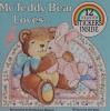 My Teddy Bear Loves...