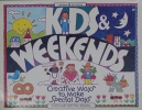 Kids and Weekends Creative Ways to Make Special Days