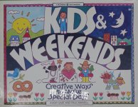 Kids and Weekends Creative Ways to Make Special Days Avery Hart