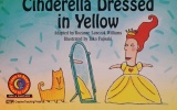 Cinderella Dressed in Yellow Learn to Read, Fun & Fantasy (Fun and Fantasy Learn to Read)